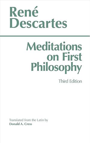 Meditations On The First Philosophy by René Descartes