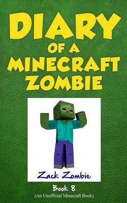 Diary of a Minecraft Zombie Book 8: Back to Scare School by Zack Zombie