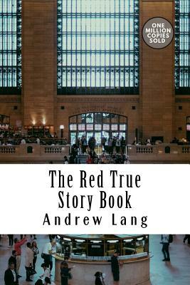 The Red True Story Book by Andrew Lang