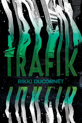 Trafik by Rikki Ducornet