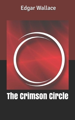 The Crimson Circle by Edgar Wallace