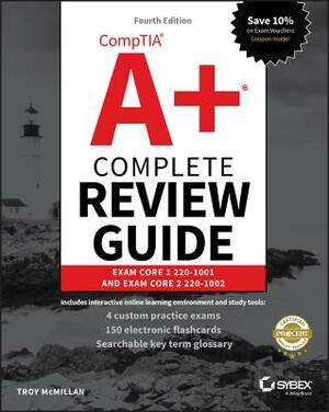 Comptia A+ Complete Review Guide: Exam Core 1 220-1001 and Exam Core 2 220-1002 by Troy McMillan