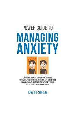 Power Guide To Managing Anxiety by Bijal Shah