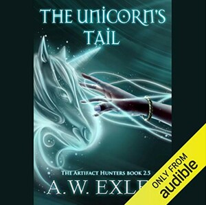 The Unicorn's Tail by A.W. Exley