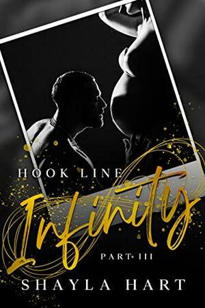 Hook, Line, Infinity by Shayla Hart