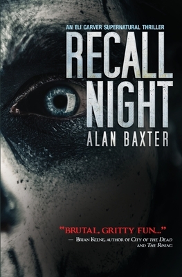 Recall Night by Alan Baxter