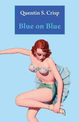 Blue on Blue by Quentin S. Crisp