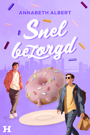 Snel bezorgd by Annabeth Albert