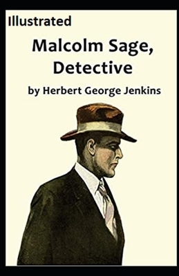 Malcolm Sage, Detective Illustrated by Herbert George Jenkins