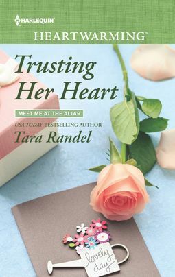 Trusting Her Heart by Tara Randel