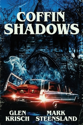 Coffin Shadows by Mark Steensland, Glen Krisch