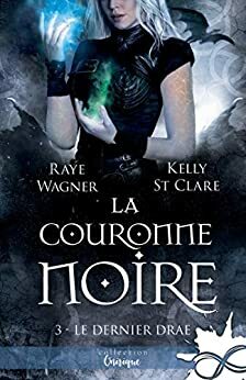 La couronne noire by Raye Wagner, Kelly St. Clare
