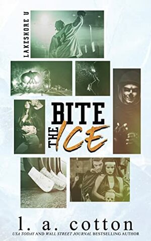 Bite the Ice by L.A. Cotton