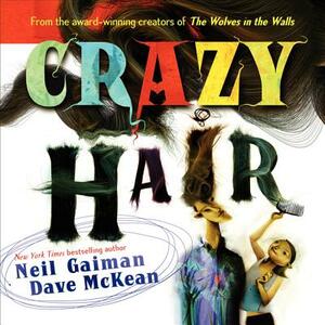 Crazy Hair by Neil Gaiman