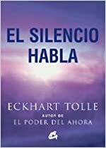 El Silencio Habla by Eckhart Tolle