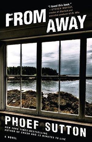From Away: A Novel by Phoef Sutton, Phoef Sutton