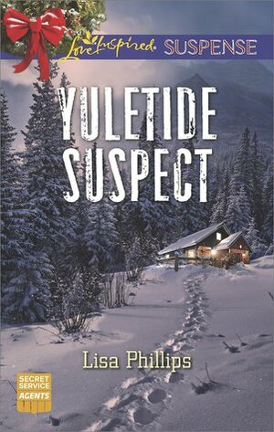 Yuletide Suspect by Lisa Phillips