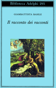 Il racconto dei racconti ovvero Il trattenimento dei piccoli by Giambattista Basile, Alessandra Burani, Ruggero Guarini