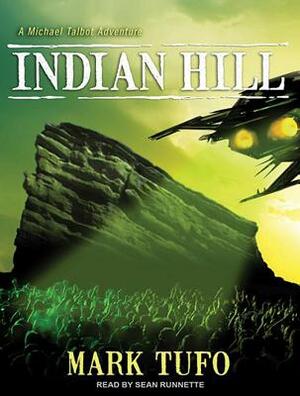 Indian Hill: A Michael Talbot Adventure by Mark Tufo