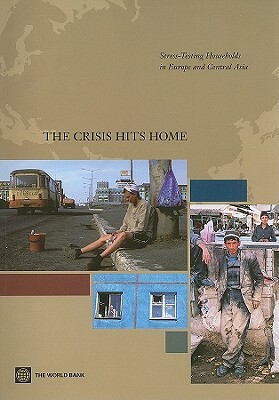 The Crisis Hits Home: Stress-Testing Households in Europe and Central Asia by Victor Sulla, Naotaka Sugawara, Erwin R. Tiongson