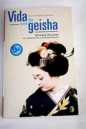 Vida de una Geisha by María Eugenia Ciocchini Suárez, Mineko Iwasaki