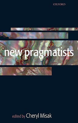 New Pragmatists by Cheryl Misak