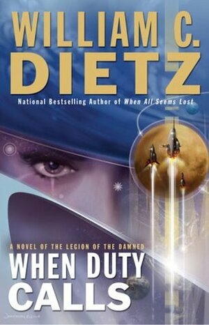 When Duty Calls by William C. Dietz