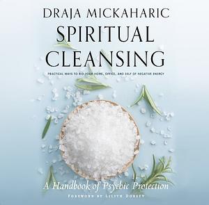 Spiritual Cleansing  by Draja Mickaharic