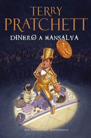 Dinero a mansalva by Terry Pratchett