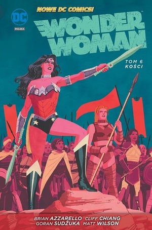 Wonder Woman. Tom 6. Kości by Brian Azzarello, Matt Wilson, Cliff Chiang, Goran Sudžuka