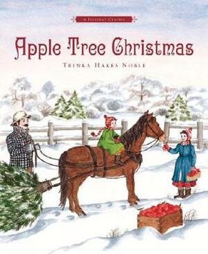 Apple Tree Christmas by Trinka Hakes Noble