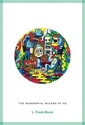 The Wonderful Wizard of Oz by L. Frank Baum