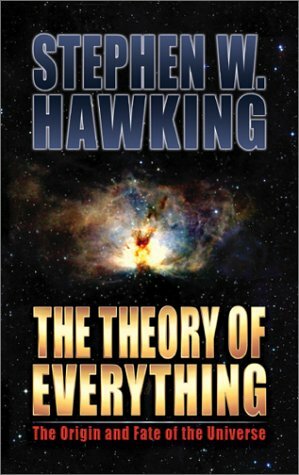 The Theory of Everything: The Origin and Fate of the Universe by Stephen Hawking