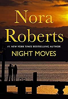 Night Moves by Nora Roberts