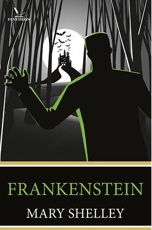 Frankenstein by Mary Shelley, Mary Shelley