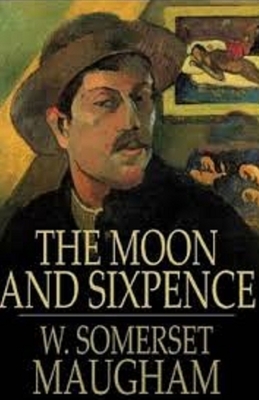 The Moon and Sixpence Illustrated by W. Somerset Maugham