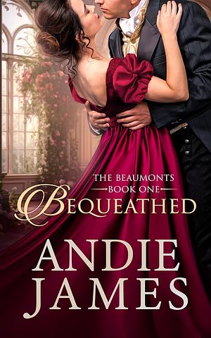 Bequeathed by Andie James