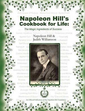 Napoleon Hill's Cookbook for Life by Napoleon Hil, Judith Williamson