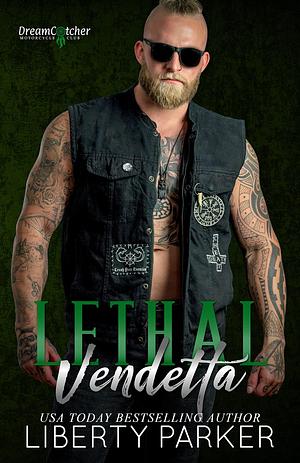Lethal Vendetta : DreamCatcher MC by Liberty Parker, Liberty Parker
