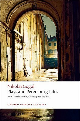 Plays and Petersburg Tales: Petersburg Tales; Marriage; The Government Inspector by Nikolai Gogol