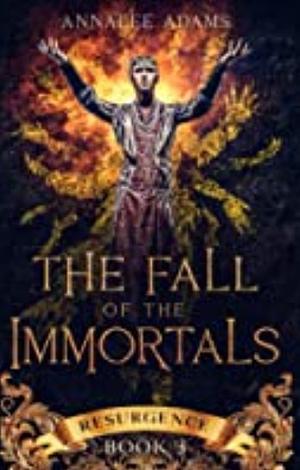 The Fall of the Immortals by Annalee Adams