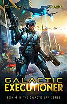Galactic Executioner by James S. Aaron, J.N. Chaney