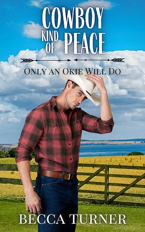 Cowboy Kind of Peace by Becca Turner