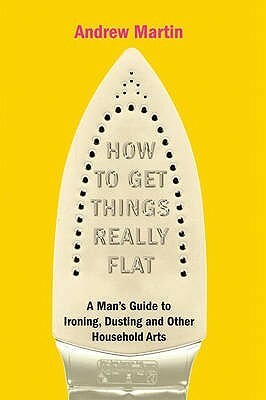 How to Get Things Really Flat by Andrew Martin