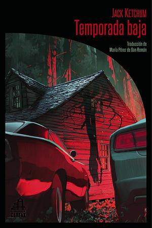 Temporada baja by Jack Ketchum, Rafael Martín Coronel