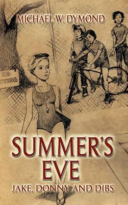 Summer's Eve, Jake, Donny and Dibs by Michael Dymond