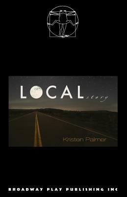 Local Story by Kristen Palmer