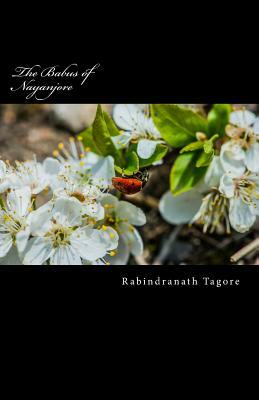 The Babus of Nayanjore by Rabindranath Tagore
