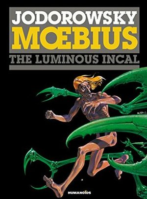 The Incal Vol. 2: The Luminous Incal by Alejandro Jodorowsky