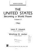 The United States: Becoming a world power by Leon F. Litwack, Winthrop D. Jordan